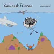 Radley & Friends di Newton a. Cope III edito da BOOKBABY