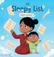 The Sleepy List di Amber Gilmore edito da Creative Nurturing L.L.C
