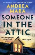 Someone In The Attic di Andrea Mara edito da Transworld Publishers Ltd