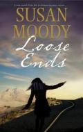 Loose Ends di Susan Moody edito da Severn House Paperbacks Ltd