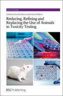 Reducing, Refining and Replacing the Use of Animals in Toxicity Testing di Dave Allen edito da RSC