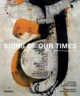 Signs of Our Times: From Calligraphy to Calligraffiti di Rose Issa, Juliet Cestar, Venetia Porter edito da MERRELL