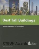 Best Tall Buildings: A Global Overview Of 2015 Skyscrapers; di Antony Wood, Steven Henry edito da Images Publishing Group Pty Ltd