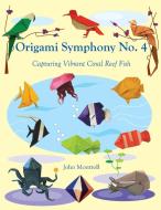 Origami Symphony No. 4 di John Montroll edito da Antroll Publishing Company