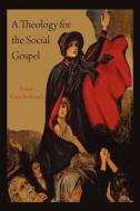 A Theology for the Social Gospel di Walter Rauschenbusch edito da MARTINO FINE BOOKS