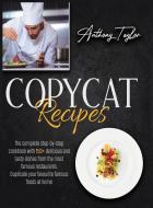 Copycat Recipes di Anthony Taylor edito da AICEM LTD