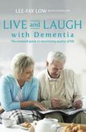 Live and Laugh with Dementia di Lee-Fay Low edito da Exisle Publishing