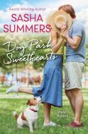 Dog Park Sweethearts di Sasha Summers edito da Tule Publishing Group, LLC