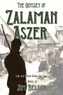 The Odyssey of Zalaman Aszer di Jim Belson edito da BARRINGER PUB/SCHLESINGER
