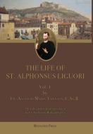 The Life of St. Alphonsus Liguori di Antonio Maria Tannoja edito da Mediatrix Press