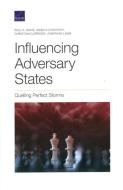 INFLUENCING ADVERSARY STATES di Paul K. Davis, Angela O'Mahony, Christian Curriden edito da RAND CORPORATION