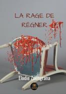 La rage de régner di Elodie Zoungrana edito da Le Lys Bleu Éditions