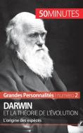 Darwin et la théorie de l'évolution di Romain Parmentier, 50 minutes edito da 50 Minutes