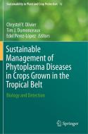 Sustainable Management of Phytoplasma Diseases in Crops Grown in the Tropical Belt edito da Springer International Publishing
