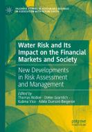 Water Risk and Its Impact on the Financial Markets and Society edito da Springer International Publishing