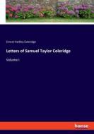 Letters of Samuel Taylor Coleridge di Ernest Hartley Coleridge edito da hansebooks