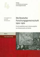 Die Deutsche Forschungsgemeinschaft 1920-1970: Forschungsforderung Im Spannungsfeld Von Wissenschaft Und Politik edito da Franz Steiner Verlag Wiesbaden GmbH