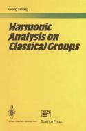 Harmonic Analysis on Classical Groups di Sheng Kung, Sheng Gong edito da Springer