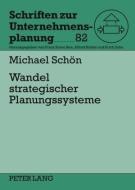 Wandel strategischer Planungssysteme di Michael Schön edito da Lang, Peter GmbH