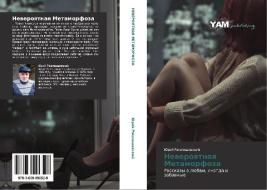 Neveroyatnaya Metamorfoza di Yuriy Rzhepishevskiy edito da YAM