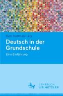 Deutsch in der Grundschule di Ruth Hoffmann-Erz edito da Springer-Verlag GmbH