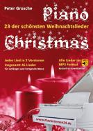 Piano-Christmas - Weihnachtslieder für das Klavierspielen di Peter Grosche edito da Books on Demand