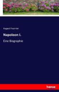 Napoleon I. di August Fournier edito da hansebooks