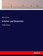 Irrlichter und Gespenster di Max Kretzer edito da hansebooks