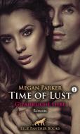 Time of Lust | Band 1 | Gefährliche Liebe | Roman di Megan Parker edito da Blue Panther Books
