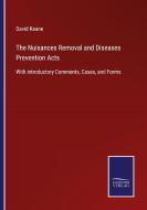 The Nuisances Removal and Diseases Prevention Acts di David Keane edito da Salzwasser-Verlag