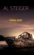 Anno 2095 di Al Steiger edito da Books on Demand