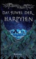 Das Juwel der Harpyien di Martin Kern edito da Books on Demand