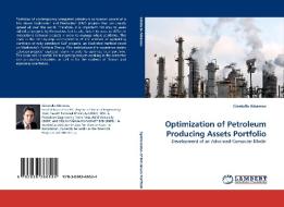 Optimization of Petroleum Producing Assets Portfolio di Gizatulla Aibassov edito da LAP Lambert Acad. Publ.