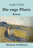 Die enge Pforte (Großdruck) di André Gide edito da Henricus