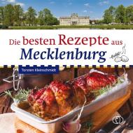 Die besten Rezepte aus Mecklenburg di Torsten Kleinschmidt edito da Buchverlag für die Frau