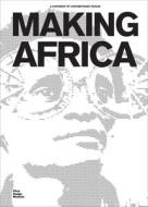 Making Africa di Mateo Kries, Amelie Klein edito da Vitra Design Museum