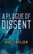 A Plague Of Dissent di Taylor Nic Taylor, Wright Jim Wright edito da Next Chapter