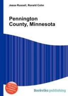 Pennington County, Minnesota edito da Book On Demand Ltd.