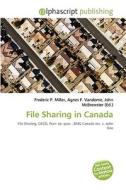 File Sharing In Canada edito da Vdm Publishing House