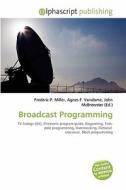 Broadcast Programming edito da Alphascript Publishing