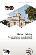 Bistum Paisley edito da Betascript Publishing