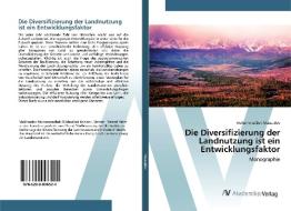 Die Diversifizierung der Landnutzung ist ein Entwicklungsfaktor di Muhammadbek Maxsudov edito da AV Akademikerverlag