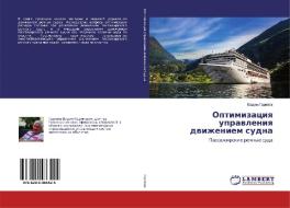 Optimizaciq uprawleniq dwizheniem sudna di Vadim Garipow edito da LAP LAMBERT Academic Publishing