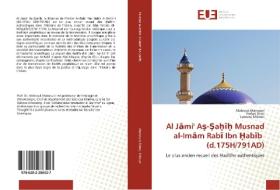 Al Jami' A¿-¿a¿i¿ Musnad al-Imam Rabi Ibn ¿abib (d.175H/791AD) di Mabrouk Mansouri, Farhat Drissi, Laroussi Mizouri edito da Editions universitaires europeennes EUE