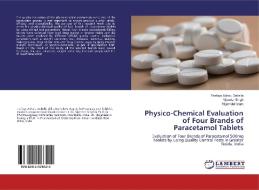 Physico-Chemical Evaluation of Four Brands of Paracetamol Tablets di Tesfaya Achau Debella, Vijender Singh, Mojahidul Islam edito da LAP Lambert Academic Publishing