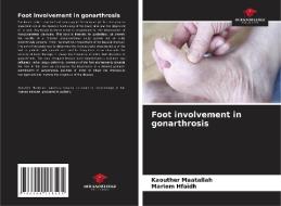 Foot involvement in gonarthrosis di Kaouther Maatallah, Mariem Hfaïdh edito da Our Knowledge Publishing