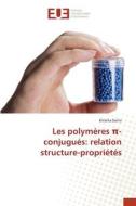Les polymères ¿-conjugués: relation structure-propriétés di Khlaifia Dalila edito da Éditions universitaires européennes