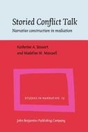Storied Conflict Talk di Katherine A. Stewart, Madeline M. Maxwell edito da John Benjamins Publishing Co