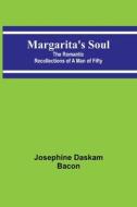 Margarita's Soul di Josephine Daskam Bacon edito da Alpha Editions