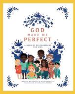 God Made Me Perfect di DeShields II Kenneth DeShields II edito da Independently Published